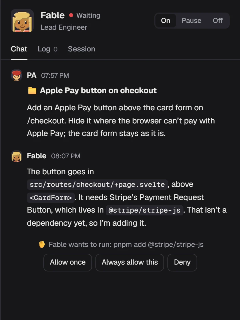 Fable’s chat: the task from the PA, Fable’s plan, and a request to run “pnpm add @stripe/stripe-js” with Allow once, Always allow this and Deny buttons.