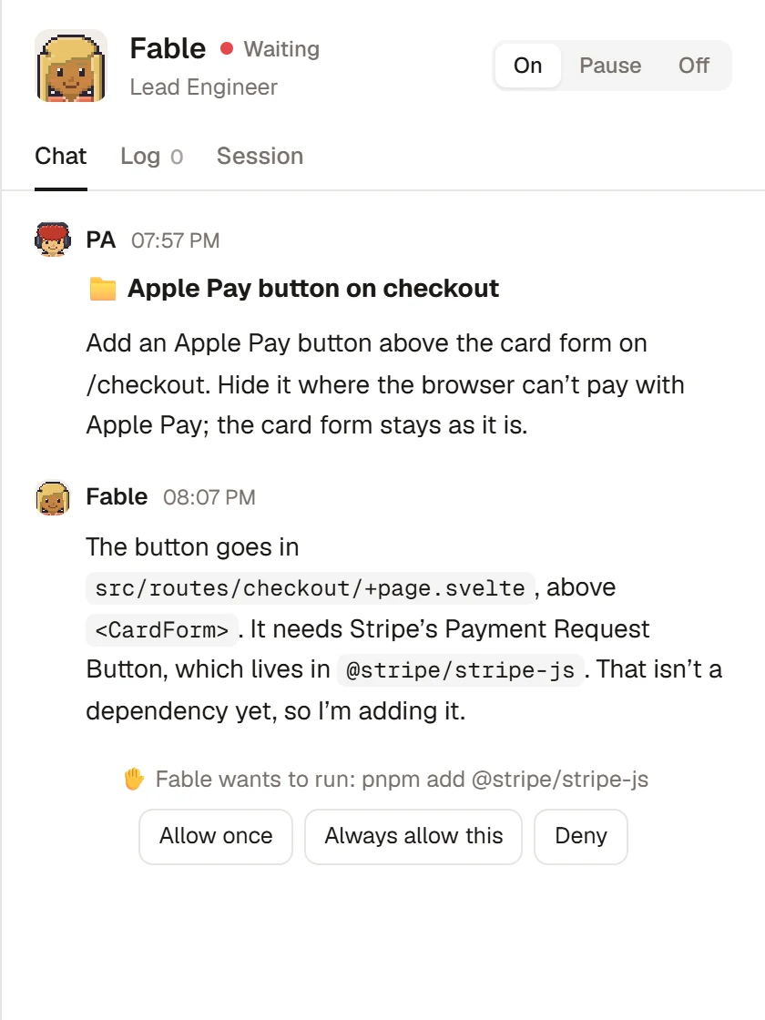 Fable’s chat: the task from the PA, Fable’s plan, and a request to run “pnpm add @stripe/stripe-js” with Allow once, Always allow this and Deny buttons.